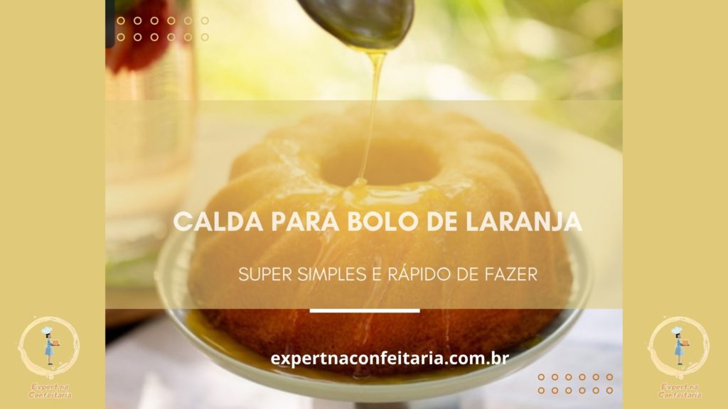 Calda Para Bolo De Laranja Super Simples E R Pido De Fazer